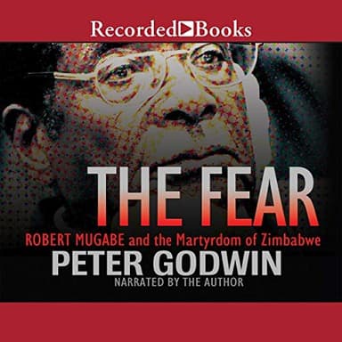 Cover of The Fear: Robert Mugabe and the Martyrdom of Zimbabwe