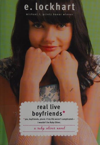 Cover of Real Live Boyfriends: Yes. Boyfriends, Plural. If My Life Weren't Complicated, I Wouldn't Be Ruby Oliver