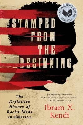 Cover of Stamped from the Beginning: The Definitive History of Racist Ideas in America