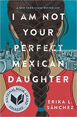 Cover of I Am Not Your Perfect Mexican Daughter